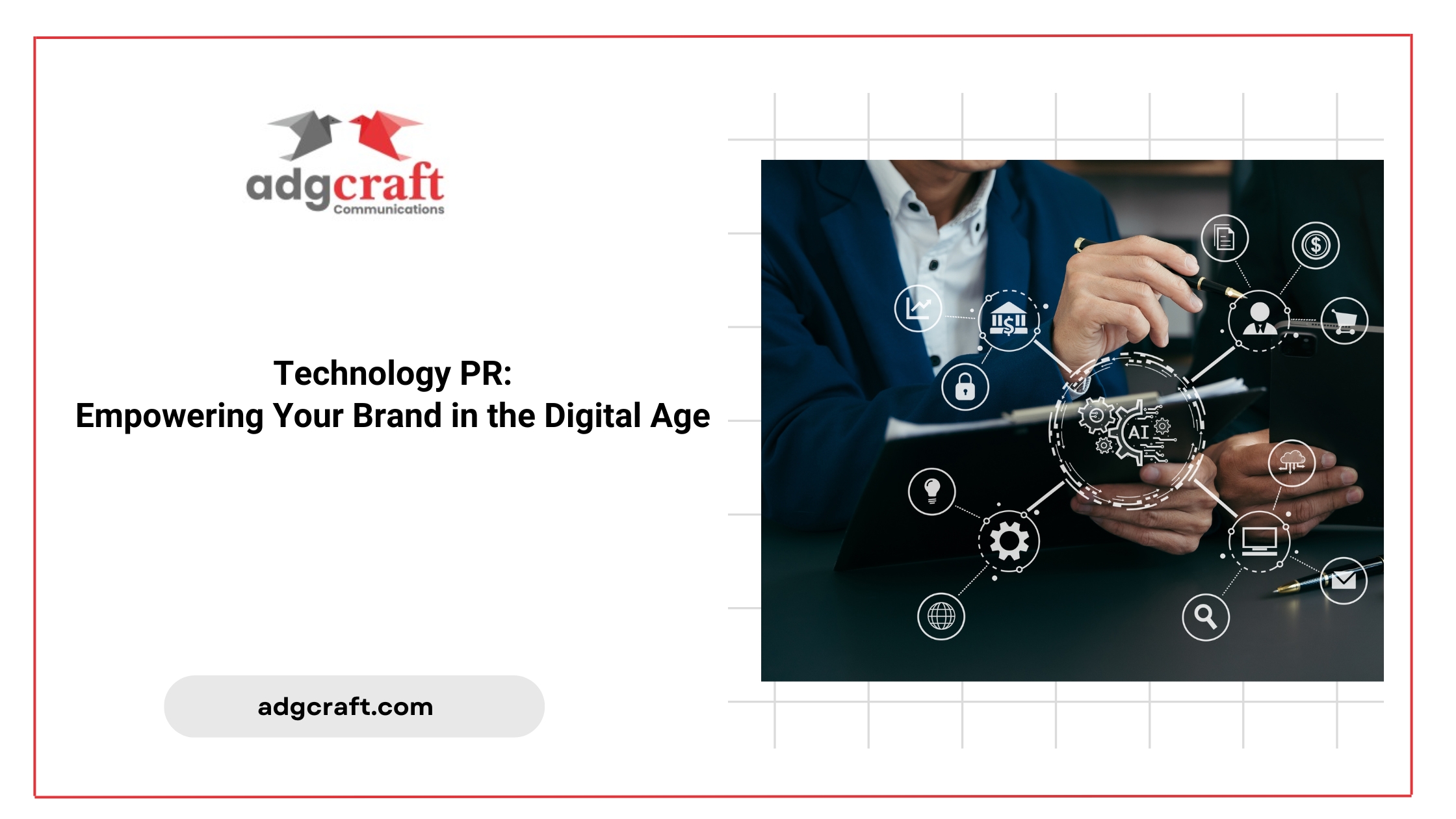 Technology PR: Empowering Your Brand in the Digital Age