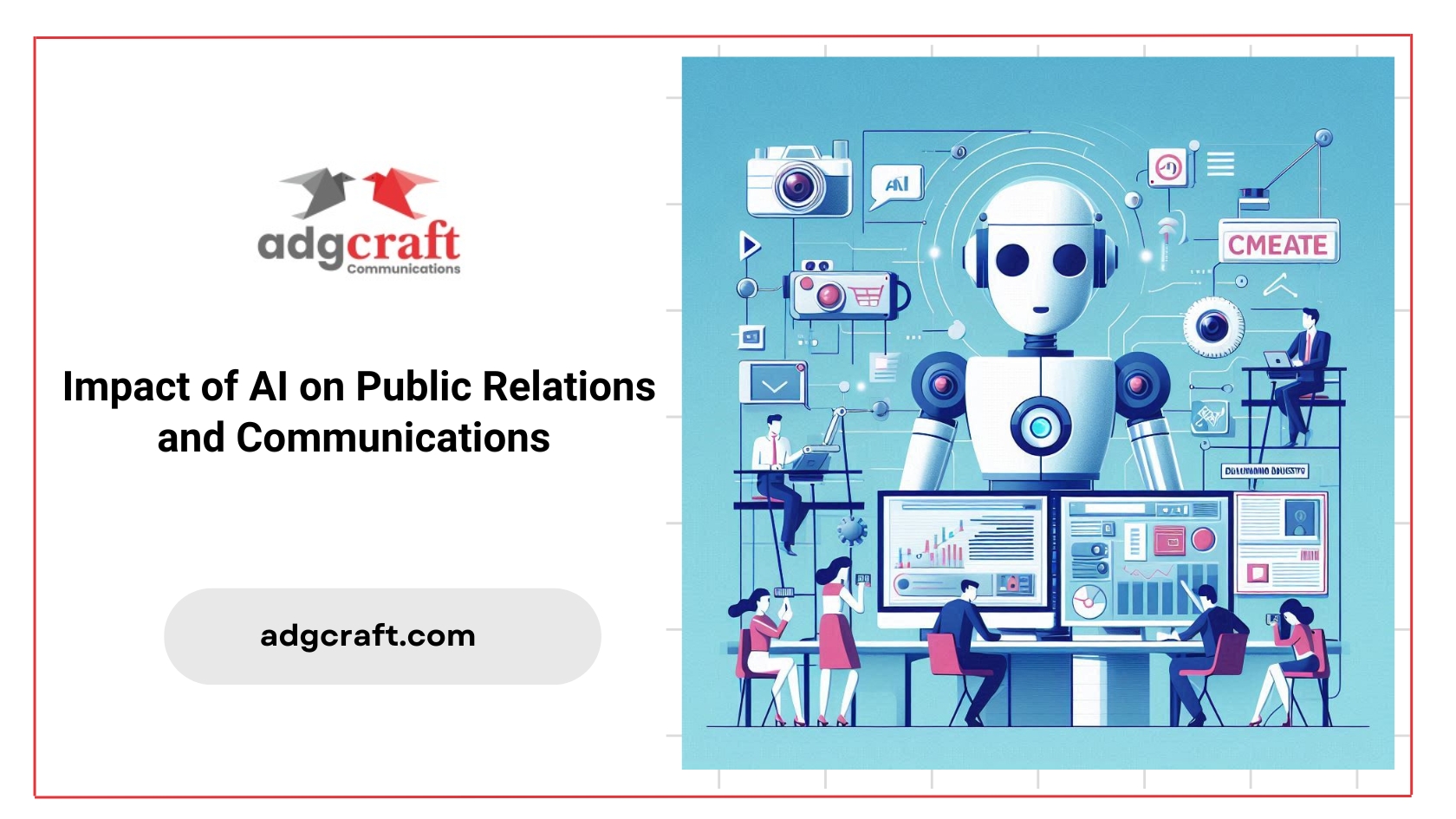 Impact of AI on PR And Communications: Examples and Considerations